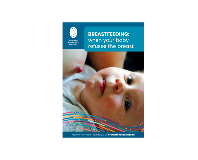 Breastfeeding when your baby refuses the breast Australian